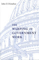 Book cover of: Warping of Government Work. By: John D. Donahue