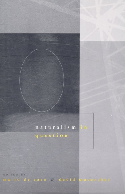 Book cover of: Naturalism in Question. By: Mario De Caro