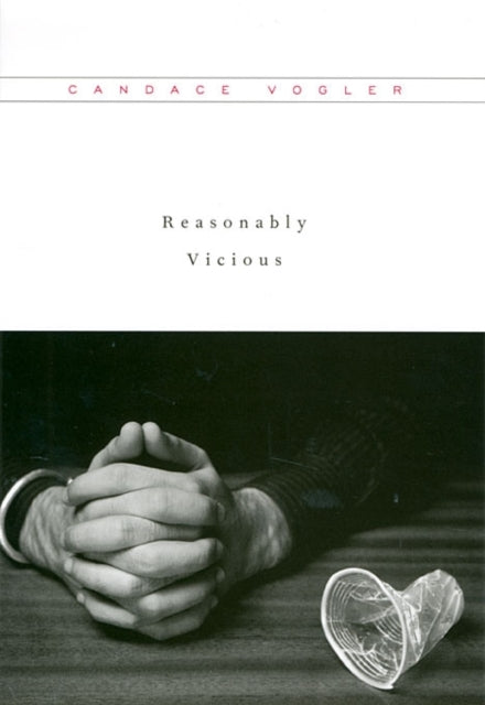 Book cover of: Reasonably Vicious. By: Candace Vogler