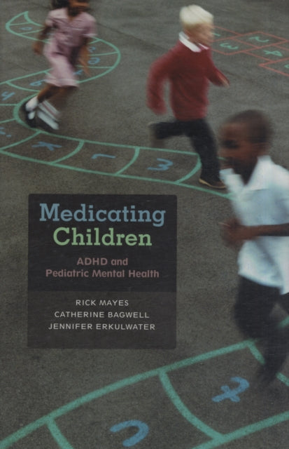 Book cover of: Medicating Children. By: Rick Mayes