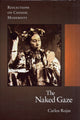 Book cover of: Naked Gaze. By: Carlos Rojas