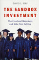 Book cover of: Sandbox Investment. By: David L. Kirp