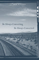 Book cover of: Be Always Converting, Be Always Converted. By: Wilson, Rob