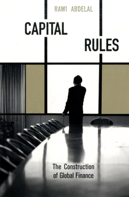 Book cover of: Capital Rules. By: Rawi Abdelal