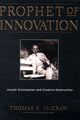 Book cover of: Prophet of Innovation. By: Thomas K. McCraw
