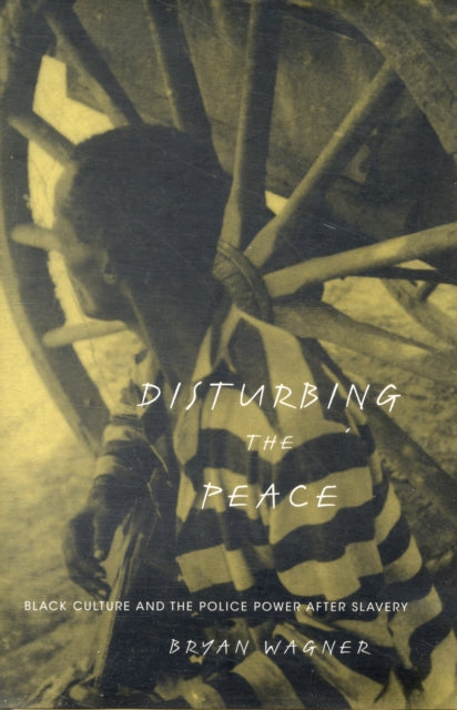 Book cover of: Disturbing the Peace. By: Bryan Wagner