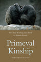 Book cover of: Primeval Kinship. By: Bernard Chapais