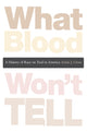 Book cover of: What Blood Won’t Tell. By: Ariela J. Gross