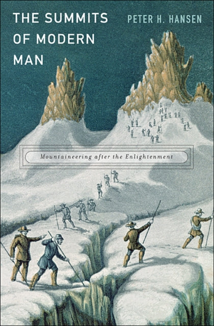 Book cover of: Summits of Modern Man. By: Peter H. Hansen
