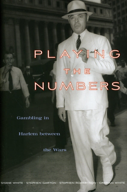 Book cover of: Playing the Numbers. By: Shane White
