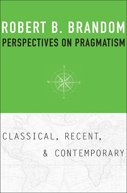 Book cover of: Perspectives on Pragmatism. By: Robert Brandom