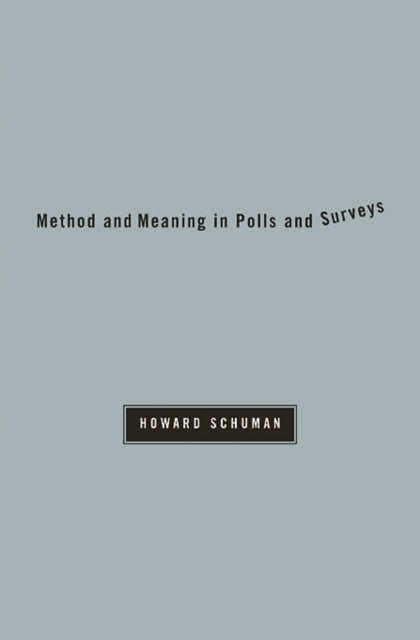 Book cover of: Method and Meaning in Polls and Surveys. By: Howard Schuman