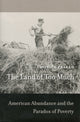 Book cover of: Land of Too Much. By: Monica Prasad