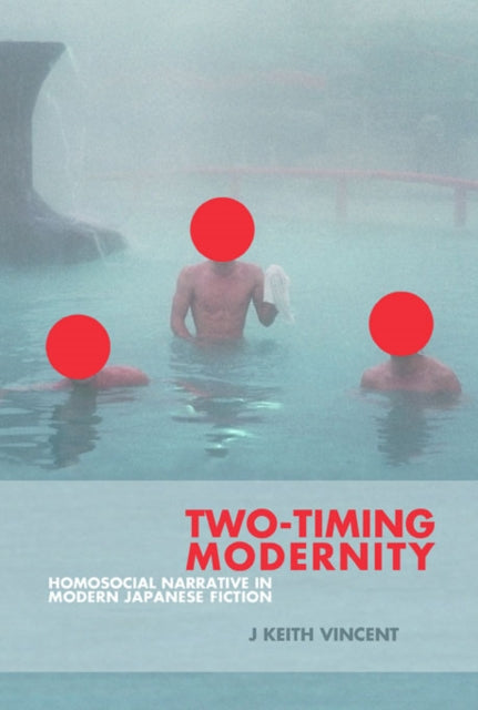 Book cover of: Two-Timing Modernity. By: Keith Vincent