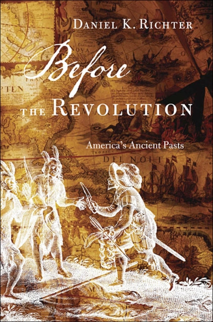 Book cover of: Before the Revolution. By: Daniel K. Richter
