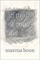 Book cover of: In Praise of Copying. By: Marcus Boon