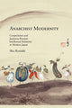 Book cover of: Anarchist Modernity