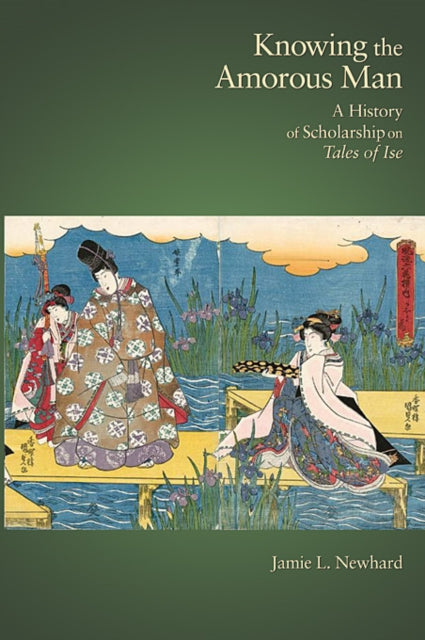 Book cover of: Knowing the Amorous Man. By: Jamie L. Newhard