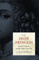 Book cover of: Iron Princess. By: Tryntje Helfferich