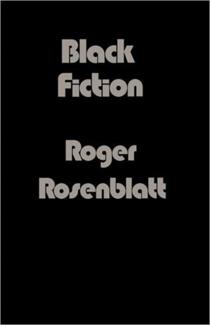Book cover of: Black Fiction. By: Roger Rosenblatt