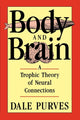 Book cover of: Body and Brain. By: Dale Purves