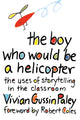 Book cover of: Boy Who Would Be a Helicopter