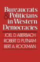 Book cover of: Bureaucrats and Politicians in Western Democracies. By: Joel Aberbach