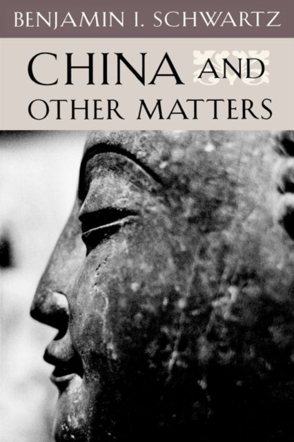 Book cover of: China and Other Matters. By: Benjamin I. Schwartz