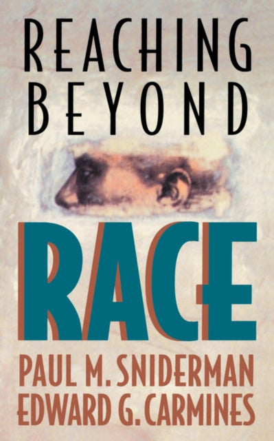 Book cover of: Reaching beyond Race. By: Paul M. Sniderman