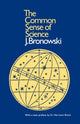 Book cover of: Bronowski: Common Sense of Science (Paper Only). By: Jacob Bronowski