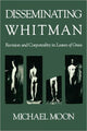 Book cover of: Disseminating Whitman. By: Michael Moon (undifferentiated)