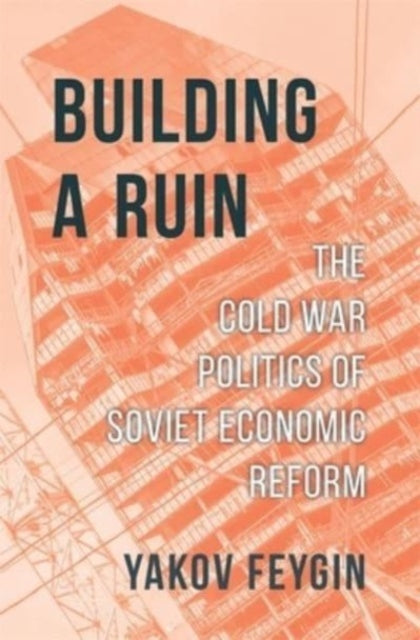 Book cover of: Building a Ruin. By: Yakov Feygin