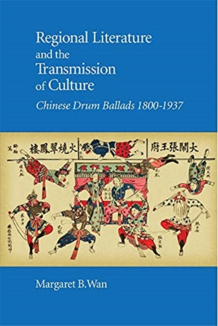 Book cover of: Regional Literature and the Transmission of Culture. By: Margaret B. Wan