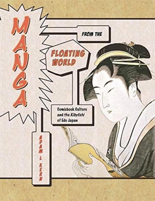Book cover of: Manga from the Floating World. By: Adam L. Kern