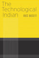 Book cover of: Technological Indian. By: Ross Bassett
