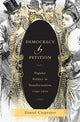 Book cover of: Democracy by Petition. By: Daniel Carpenter