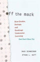 Book cover of: Off the Mark. By: Jack Schneider