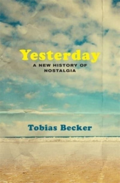 Book cover of: Yesterday. By: Tobias Becker