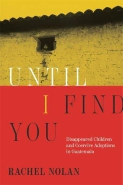 Book cover of: Until I Find You. By: Rachel Nolan