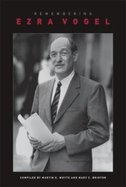 Book cover of: Remembering Ezra Vogel. By: Martin King Whyte