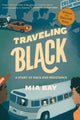 Book cover of: Traveling Black. By: Roy F and Jeannette P Nichols Chair in American History Mia Bay