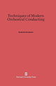 Book cover of: Techniques of Modern Orchestral Conducting. By: Benjamin Grosbayne