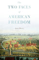 Book cover of: Two Faces of American Freedom. By: Aziz Rana