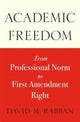 Book cover of: Academic Freedom. By: David M. Rabban