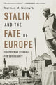 Book cover of: Stalin and the Fate of Europe. By: Norman M. Naimark