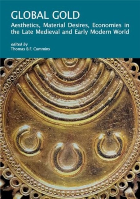 Book cover of: Global Gold. By: Thomas B. F. Cummins