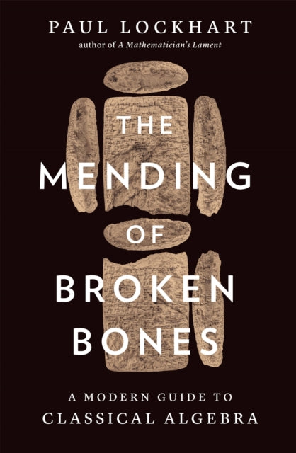 Mending of Broken Bones, A Modern Guide to Classical Algebra