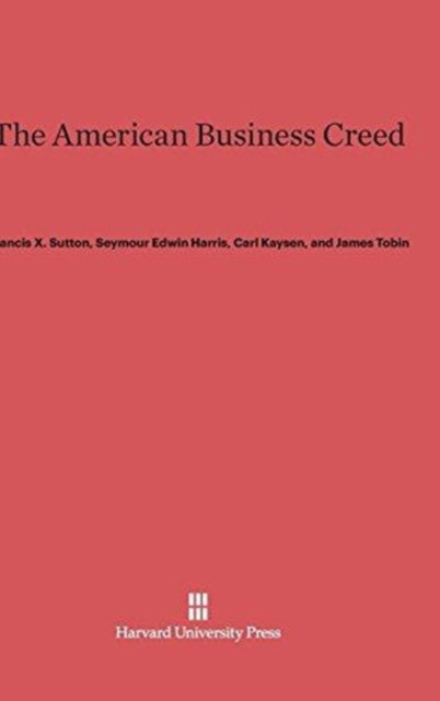 Book cover of: American Business Creed. By: Francis X. Sutton