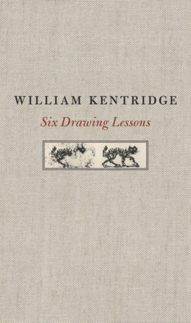 Book cover of: Six Drawing Lessons. By: William Kentridge