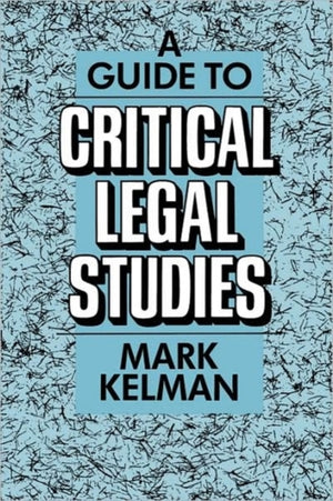A Guide to Critical Legal Studies